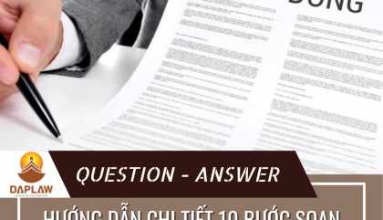 SOẠN THẢO HỢP ĐỒNG DỊCH VỤ: HƯỚNG DẪN CHI TIẾT 10 BƯỚC & BÍ QUYẾT TRÁNH TRANH CHẤP